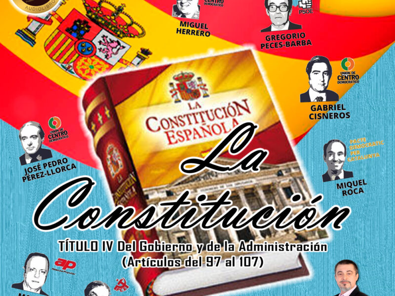 Constitución Española - Título IV | Del Gobierno y de la Administración