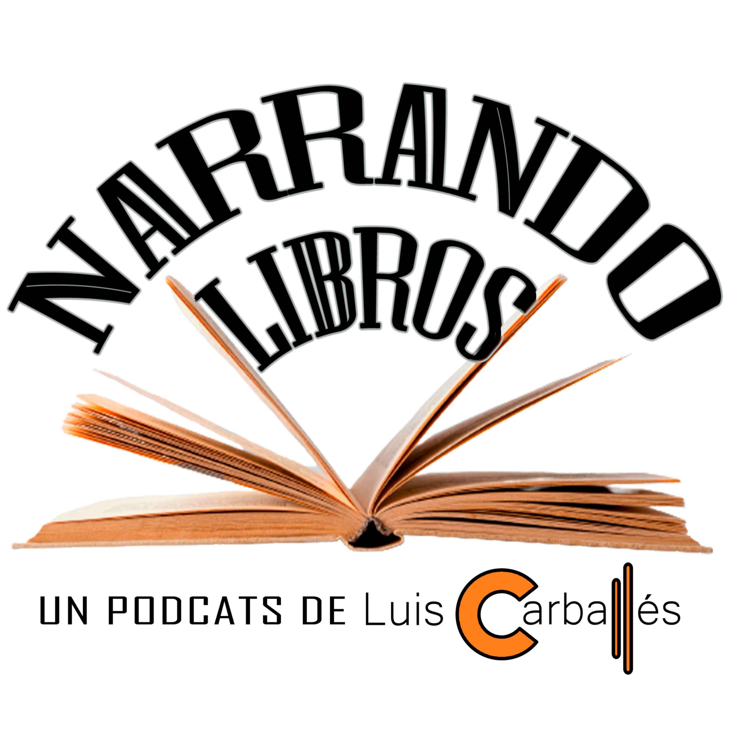 Narrando Libros - Un podcast de Luis Carballés
