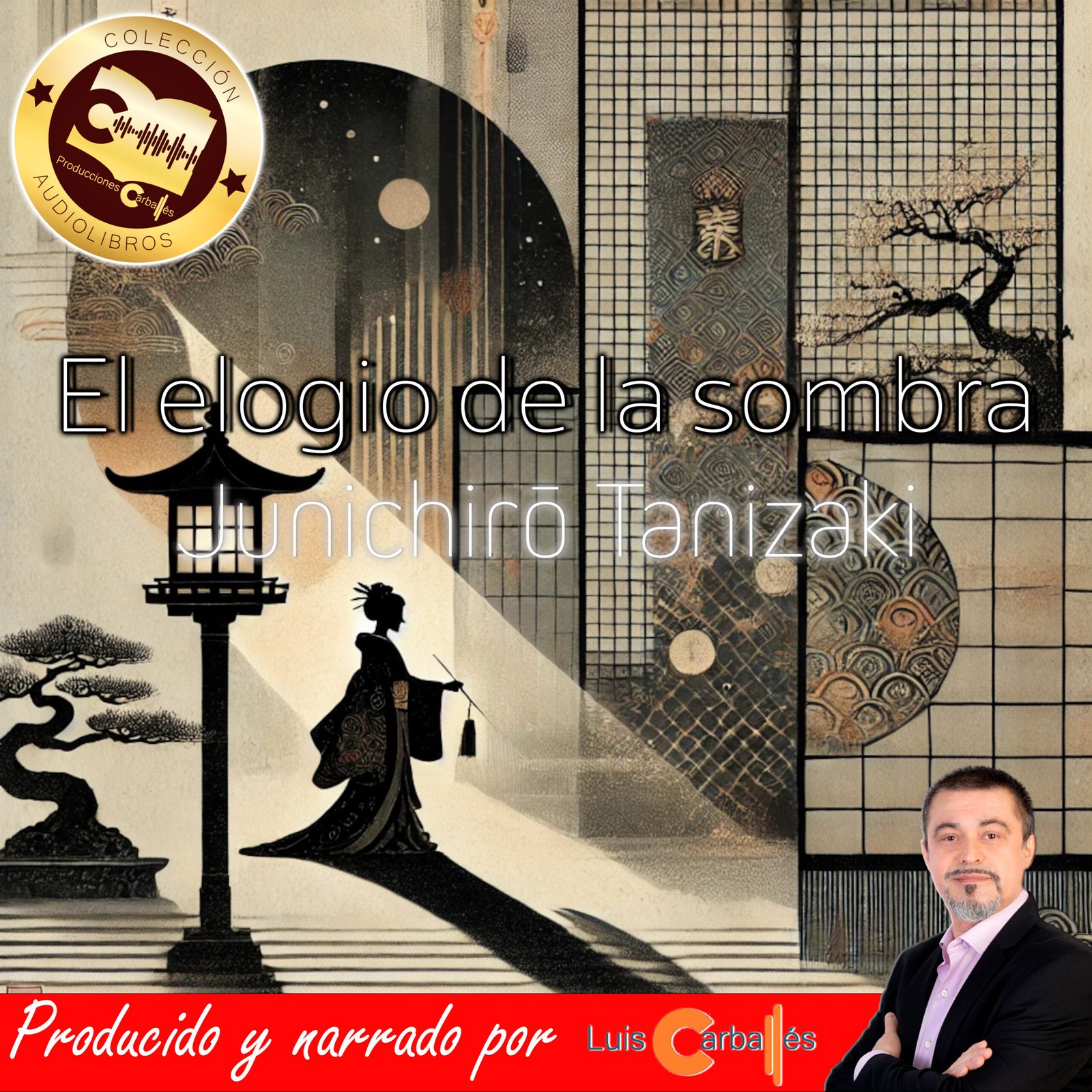 Portada del audiolibro 'El elogio de la sombra' de Junichiro Tanizaki, producido y narrado por Luis Carballés. Incluye una ilustración japonesa tradicional con una figura en kimono bajo una lámpara, acompañada de patrones geométricos y un bonsái.