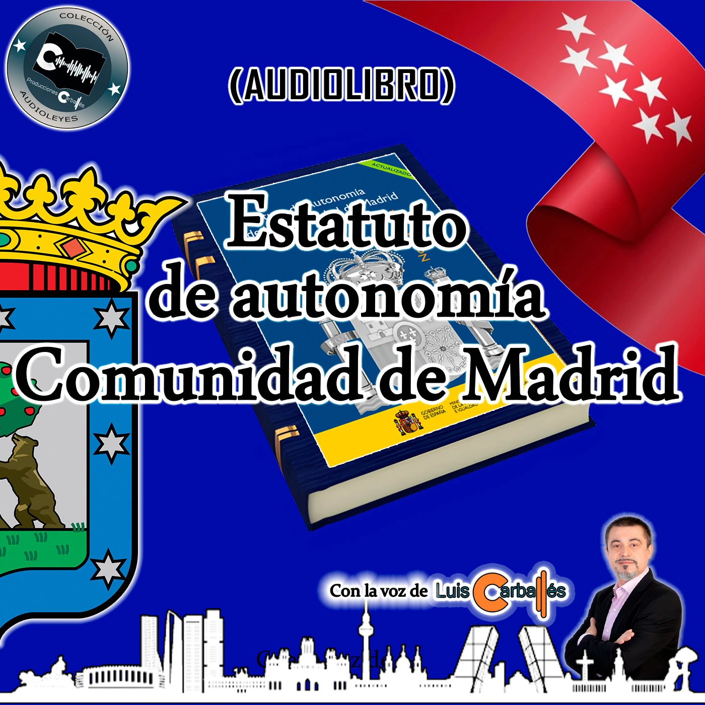 Portada del audiolibro del Estatuto de Autonomía de la Comunidad de Madrid narrado por Luis Carballés.