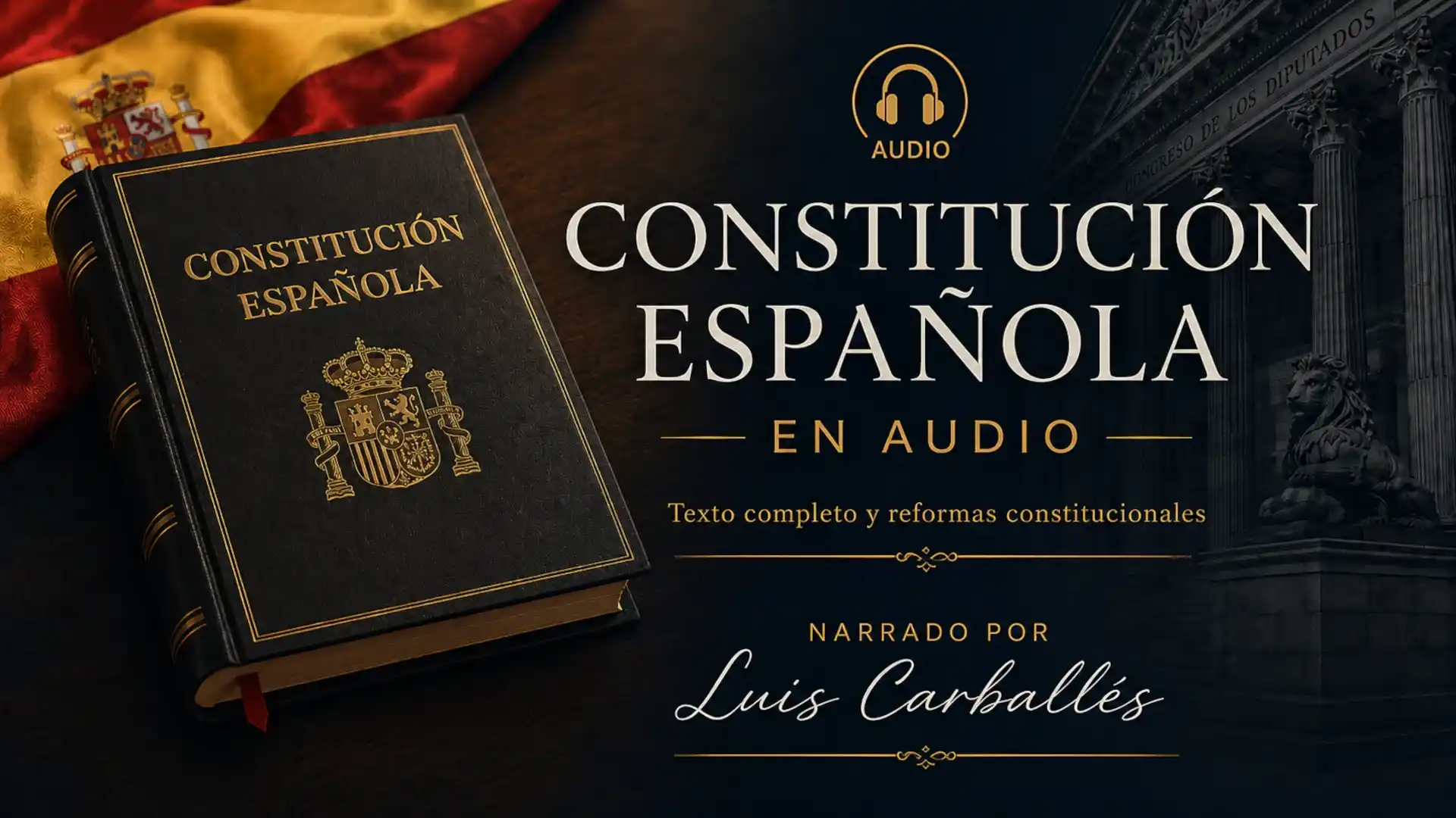 Constitución Española en audio narrada por Luis Carballés