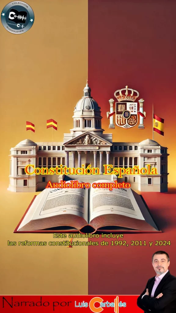 Portada del audiolibro Constitución Española narrado por Luis Carballés. Diseño con el Congreso de los Diputados y un libro abierto.