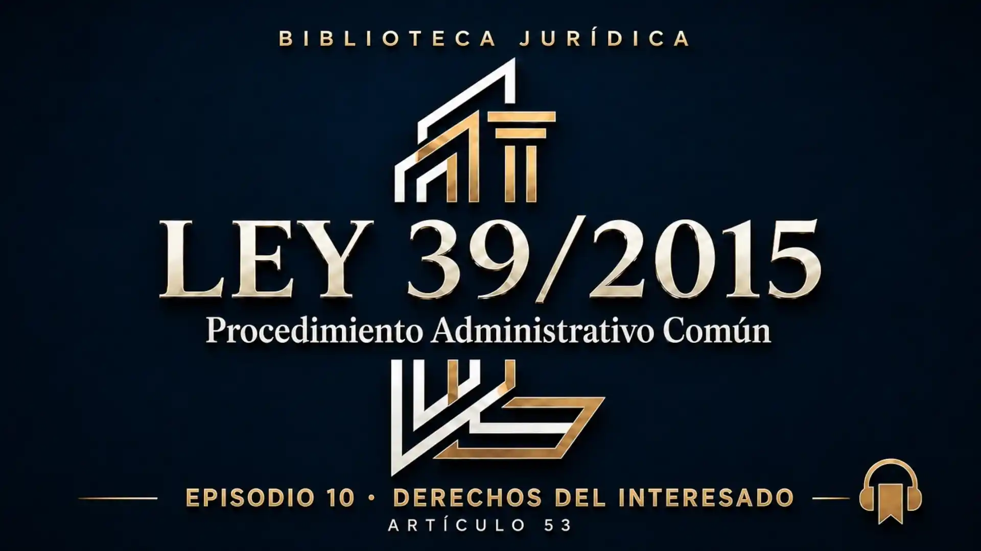 Derechos del interesado en la Ley 39/2015 artículo 53