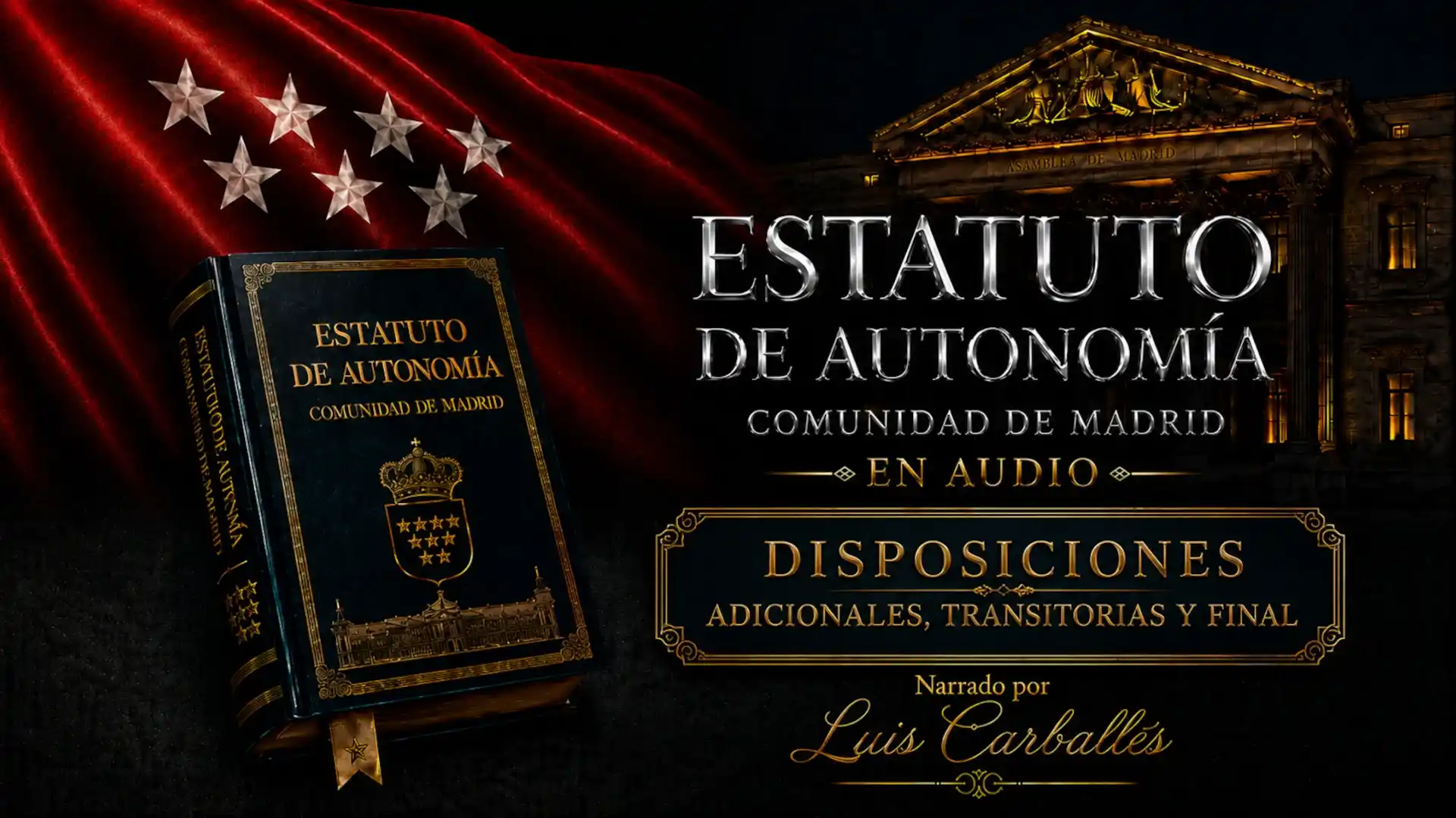 Disposiciones del Estatuto de Autonomía de Madrid en audio, adicionales, transitorias y final