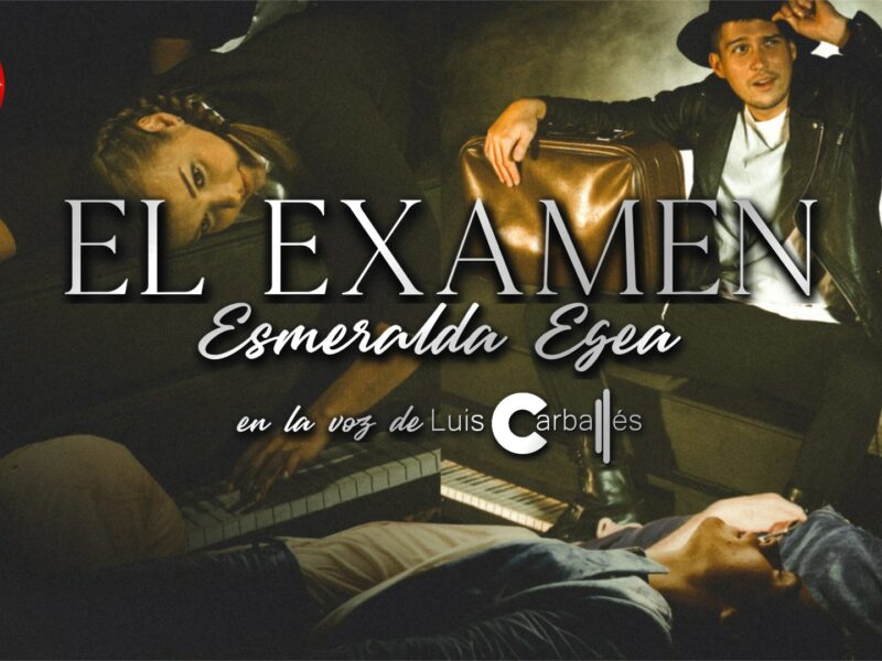 El Examen - Esmeralda Egea