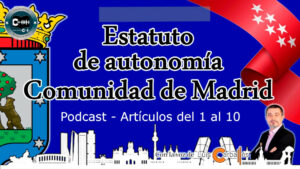 Portada del podcast que narra los artículos 1-10 del Estatuto de Autonomía de Madrid con la voz de Luis Carballés.