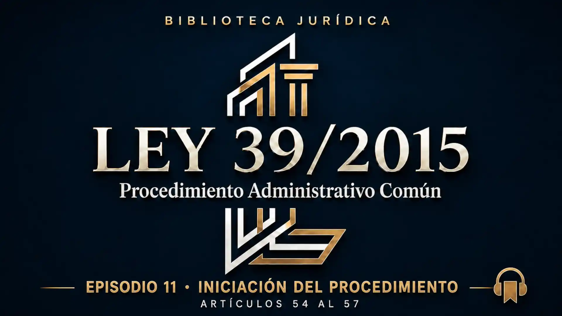 Iniciación del procedimiento en la Ley 39/2015 artículos 54 al 57