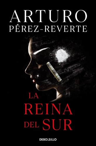Portada de la novela "La reina del sur" de Arturo Pérez-Reverte