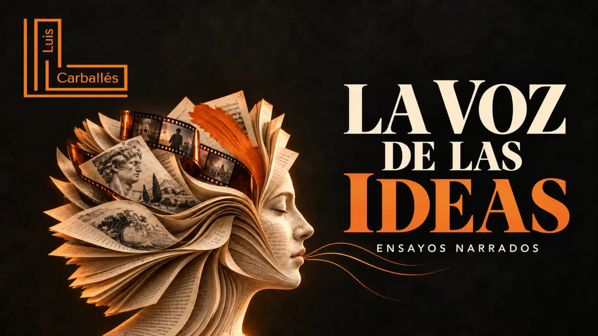 Portada de La Voz de las Ideas, serie de ensayos narrados por Luis Carballés.