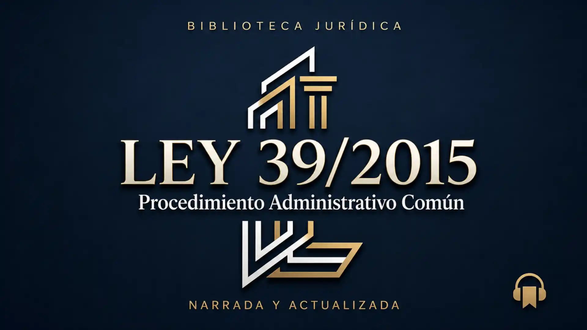 Ley 39/2015 en audio narrada y actualizada