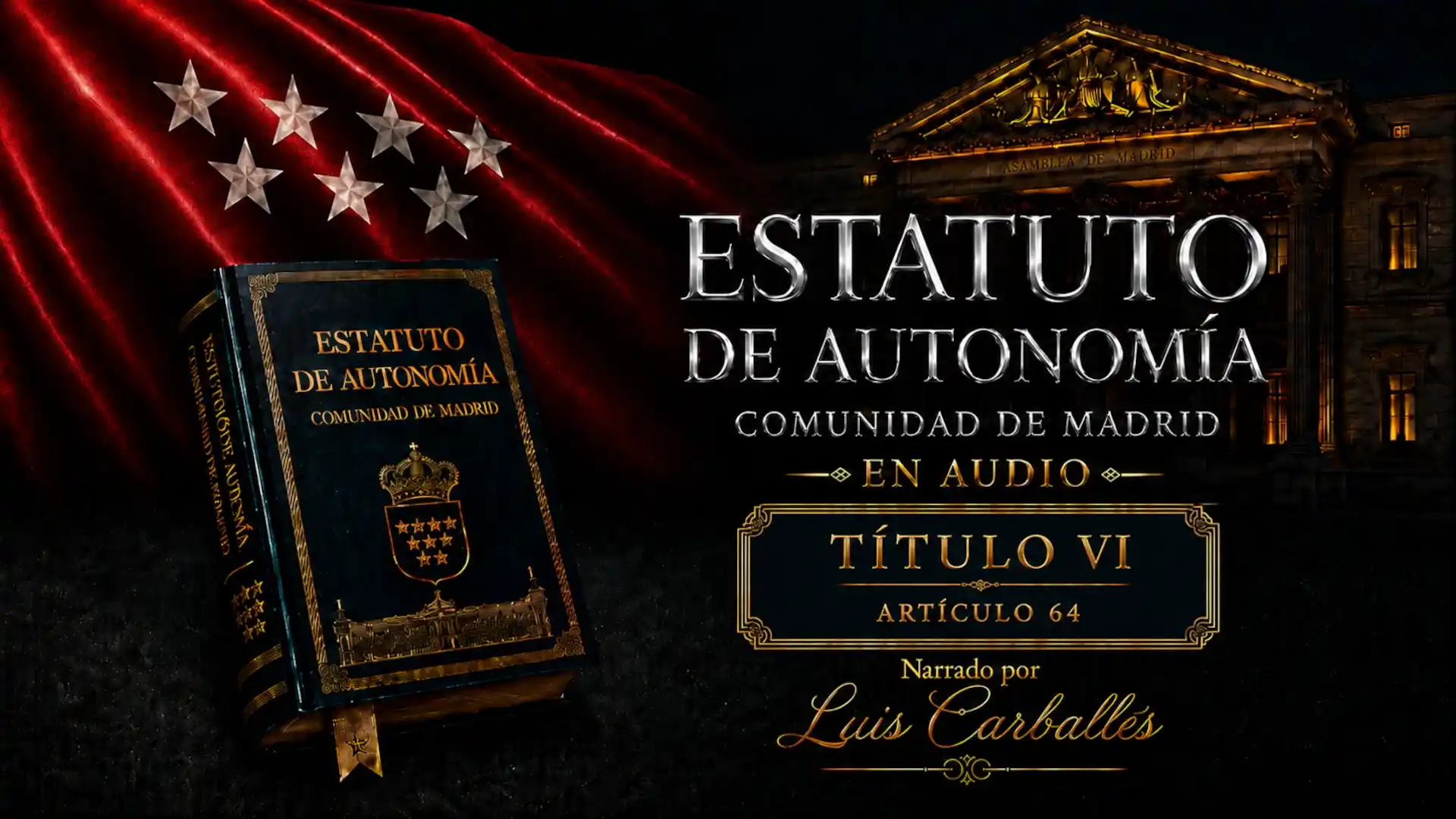 Reforma del Estatuto de Autonomía de Madrid en audio, Título VI artículo 64