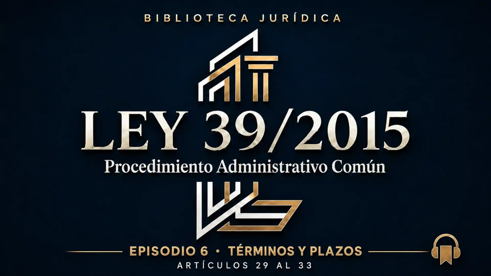 Términos y plazos en la Ley 39/2015 artículos 29 al 33